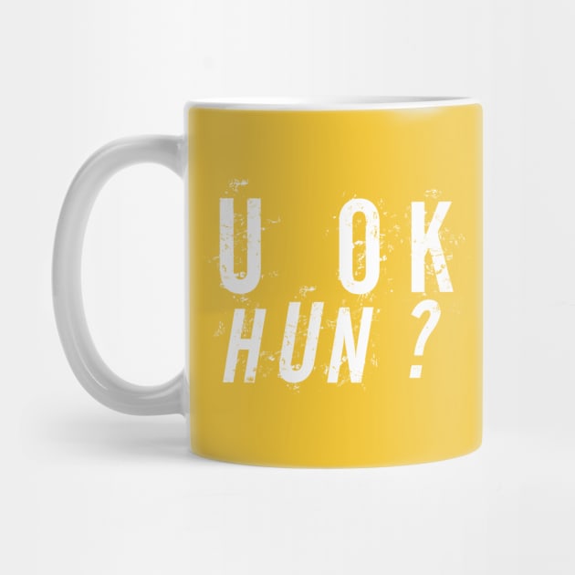 U OK Hun? by VanTees